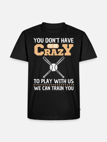 Funny Baseball Saying Baseball Team - Men's Premium Organic T-Shirt - black