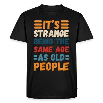 Funny Birthday Getting Older Humor - Men's Premium Organic T-Shirt - black - Front - Nico (187cm)
