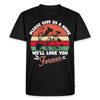 Please Give Us A Home We Love You Forever - Men's Premium Organic T-Shirt - black - Front - Nico (187cm)