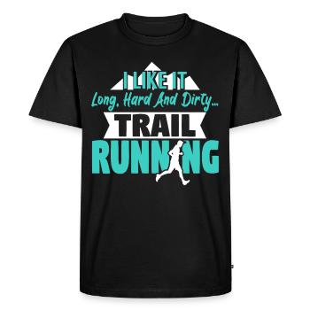 Like It Long Hard Dirty Trailrunning Adult Humor - Men's Premium Organic T-Shirt - black - Front - Nico (187cm)