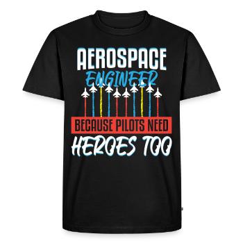 Aerospace Engineer Pilots Need Heroes - Men's Premium Organic T-Shirt - black - Front - Nico (187cm)