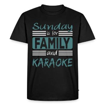 Sunday is for family and Karaoke Spruch - T-shirt Premium bio Homme - noir - Devant - Nico (187cm)