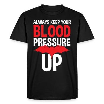 Always Keep Your Blood Pressure Up - Men's Premium Organic T-Shirt - black - Front - Nico (187cm)