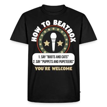 How To Beatbox Tutorial Boots Cats Puppets - Men's Premium Organic T-Shirt - black - Front - Nico (187cm)