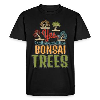 Yes Really Need These Bonsai Trees - Men's Premium Organic T-Shirt - black - Front - Nico (187cm)