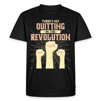 Thers No Quitting In The Revolution - Men's Premium Organic T-Shirt - black - Front - Nico (187cm)