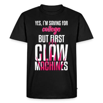 Saving For College But First Claw Machine - Men's Premium Organic T-Shirt - black - Front - Nico (187cm)