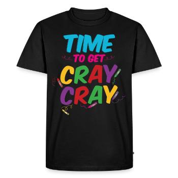 Time To Get Cray Cray - Men's Premium Organic T-Shirt - black - Front - Nico (187cm)