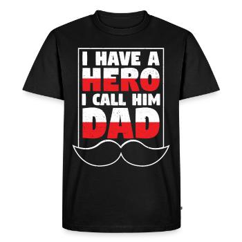 I Have A Hero I Call Him Dad - Men's Premium Organic T-Shirt - black - Front - Nico (187cm)