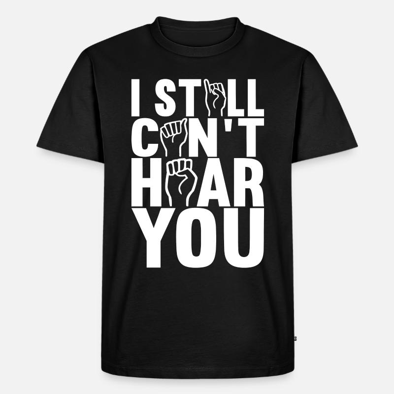 Taub Taubstumm Deaf - Männer Premium Bio T-Shirt - Schwarz