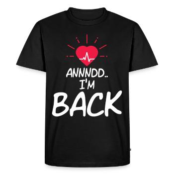 Annnd Im Back Heart Attack Survivor - Men's Premium Organic T-Shirt - black - Front - Nico (187cm)