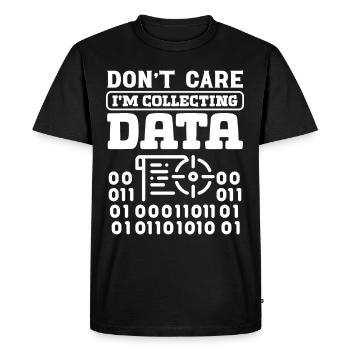 Don't care i'm collecting Data - Men's Premium Organic T-Shirt - black - Front - Nico (187cm)