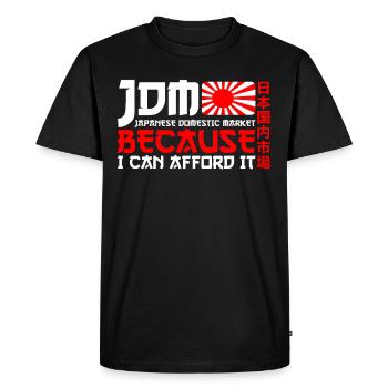 JDM Marché intérieur japonais Parce que je peux me permettre - T-shirt Premium bio Homme - noir - Devant - Nico (187cm)