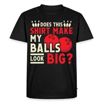 Does this Shirt make my Balls look Big - Men's Premium Organic T-Shirt - black - Front - Nico (187cm)