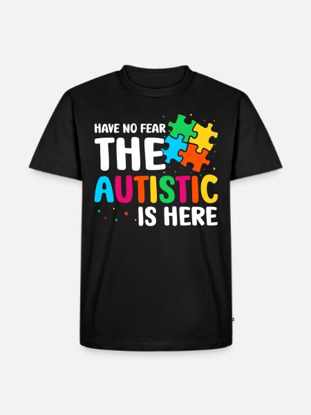 The autistic is here - Männer Premium Bio T-Shirt - Schwarz