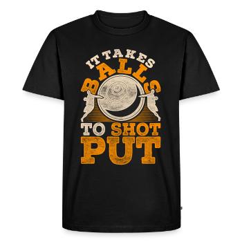 Shot Puver It Takes Balls To Shot Put - Men's Premium Organic T-Shirt - black - Front - Nico (187cm)