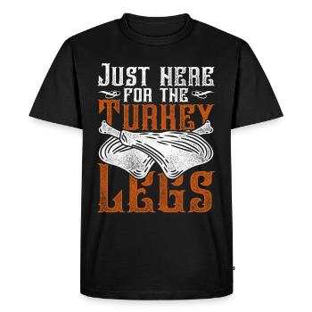 Medieval Festival Just Here For The Turkey Legs - Men's Premium Organic T-Shirt - black - Front - Nico (187cm)