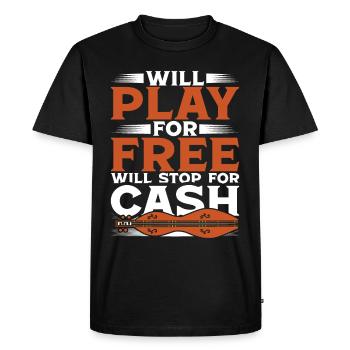 Dulcimer Will Play For Free Will Stop For Cash - Men's Premium Organic T-Shirt - black - Front - Nico (187cm)