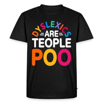 Dyslexia Dyslexics are human beings - Men's Premium Organic T-Shirt - black - Front - Nico (187cm)