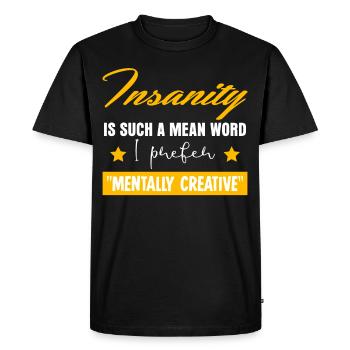 Insane Insanity Madness Mad - Men's Premium Organic T-Shirt - black - Front - Nico (187cm)