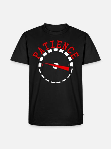 Impatient Impatience Patience - Men's Premium Organic T-Shirt - black