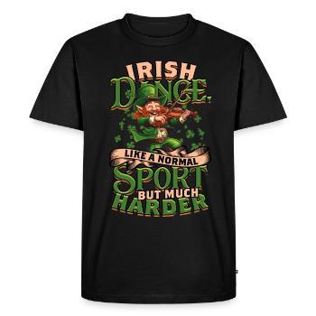 Irish Dance Like A Normal Sport But Much Harder - Men's Premium Organic T-Shirt - black - Front - Nico (187cm)