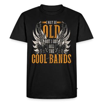 I May Be Old But I Got To See All The Cool Bands - Men's Premium Organic T-Shirt - black - Front - Nico (187cm)
