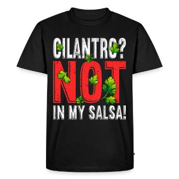 Anti Coriander Cilantro? Not In My Salsa! - Men's Premium Organic T-Shirt - black - Front - Nico (187cm)