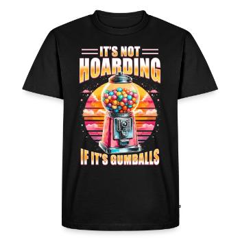 Chewing Gumball Machine It's Not Hoarding If It's Gumballs - Men's Premium Organic T-Shirt - black - Front - Nico (187cm)