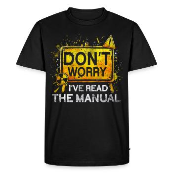 Nuclear Engineer Don't Worry I've Read The Manual - Men's Premium Organic T-Shirt - black - Front - Nico (187cm)