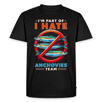 Je fais partie de l’équipe I Hate Anchovies - T-shirt Premium bio Homme - noir - Devant - Nico (187cm)