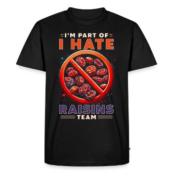 Raisin Hater I'm Part Of I Hate Raisins Team - Men's Premium Organic T-Shirt - black - Front - Nico (187cm)