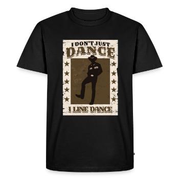 I Don't Just Dance I Line Dance - Men's Premium Organic T-Shirt - black - Front - Nico (187cm)