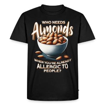 Almond Allergy Who Needs Almonds - Men's Premium Organic T-Shirt - black - Front - Nico (187cm)