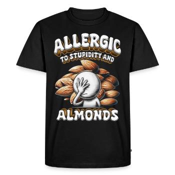 Almond Allergy Allergic To Stupidity And Almonds - Men's Premium Organic T-Shirt - black - Front - Nico (187cm)