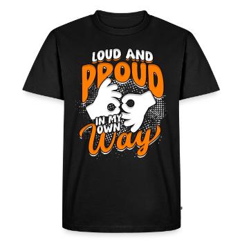 Hard of Hearing Hearing Loss Loud and Proud In My Own Way - Men's Premium Organic T-Shirt - black - Front - Nico (187cm)