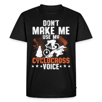 Cyclocross Ne me faites pas utiliser ma voix de cyclocross - T-shirt Premium bio Homme - noir - Devant - Nico (187cm)