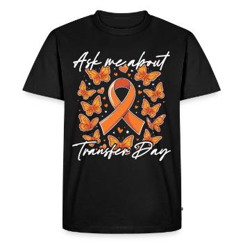 Infertility Ask Me About Transfer Day - Men's Premium Organic T-Shirt - black - Front - Nico (187cm)