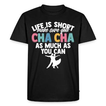 ChaCha Danse Cha Cha Cha Autant que vous le pouvez - T-shirt Premium bio Homme - noir - Devant - Nico (187cm)