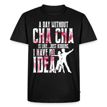 Danse ChaCha Danse Une journée sans Cha Cha - T-shirt Premium bio Homme - noir - Devant - Nico (187cm)