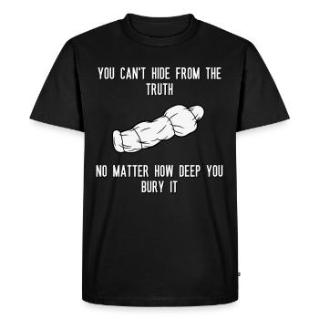 Vous ne pouvez pas vous cacher de la vérité Peu importe la profondeur - T-shirt Premium bio Homme - noir - Devant - Nico (187cm)