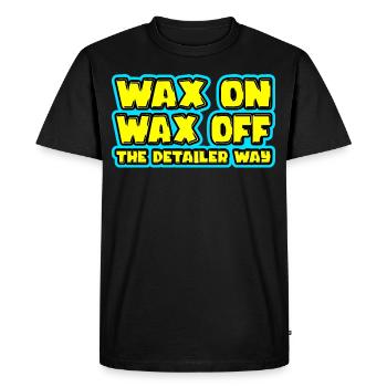 Wax On Wax Off The Detailer Way Car Lover - Men's Premium Organic T-Shirt - black - Front - Nico (187cm)