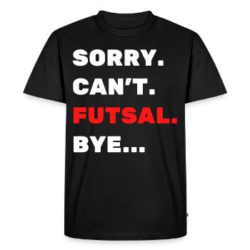 Pardon. Ne. Le futsal. Au revoir. - T-shirt Premium bio Homme - noir - Devant - Nico (187cm)