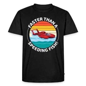 Hydroplane boat Humor: Faster than a Speeding Fish - Men's Premium Organic T-Shirt - black - Front - Nico (187cm)