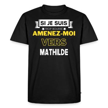 si je suis trop bourré amenez moi vers Mathilde - T-shirt Premium bio Homme - noir - Devant - Nico (187cm)