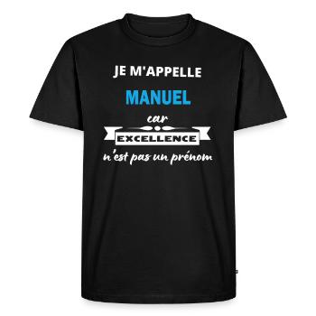 Je m'appelle excellence Manuel - T-shirt Premium bio Homme - noir - Devant - Nico (187cm)