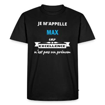 Je m'appelle excellence Max - T-shirt Premium bio Homme - noir - Devant - Nico (187cm)