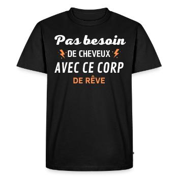 PAS BESOIN de cheveux avec ce corp de rêve - T-shirt Premium bio Homme - noir - Devant - Nico (187cm)