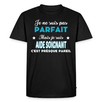 je ne suis pas parfait humour AIDE SOIGNANT - T-shirt Premium bio Homme - noir - Devant - Nico (187cm)