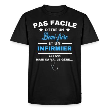 pas facile d'être INFIRMIER et Demi-frère - T-shirt Premium bio Homme - noir - Devant - Nico (187cm)